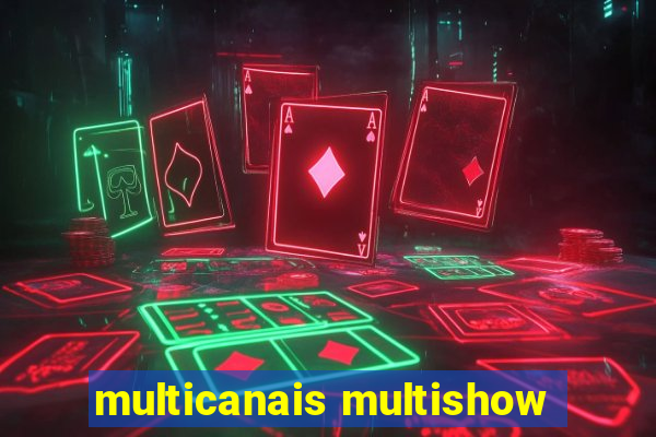 multicanais multishow